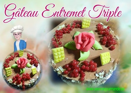 Le gâteau entremet triple