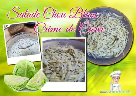 Salade de chou Blanc à la crème de Carvi