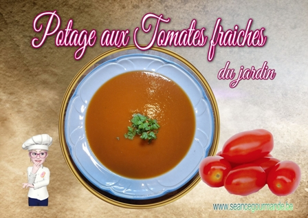 Potage aux tomates fraiches du jardin